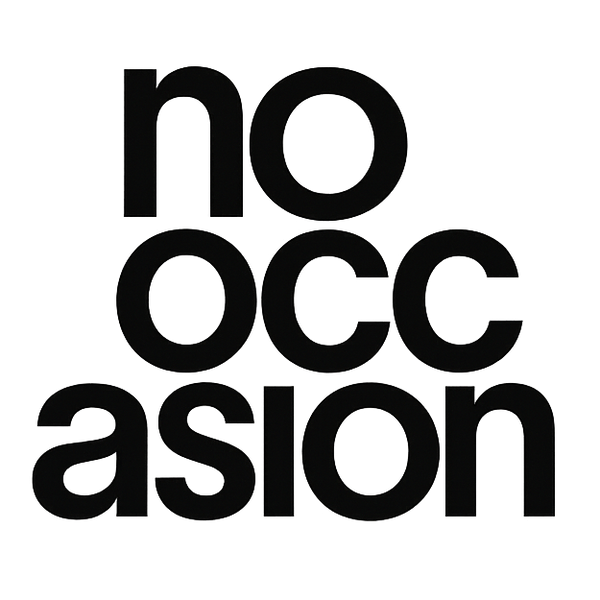 No Occasion